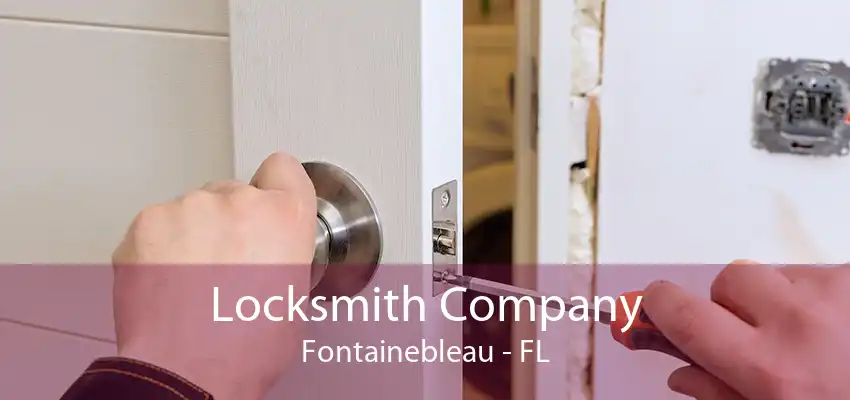 Locksmith Company Fontainebleau - FL